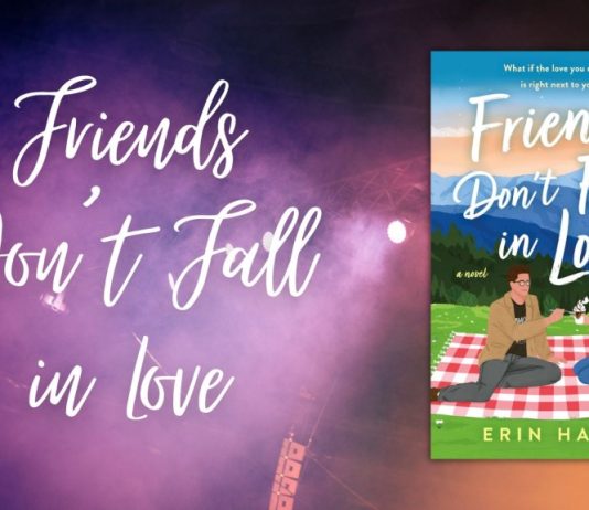Recenzie: Friends Don’t Fall in Love de Erin Hahn