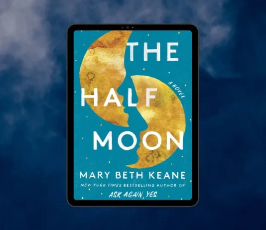 Recenzie: The Half Moon de Mary Beth Keane